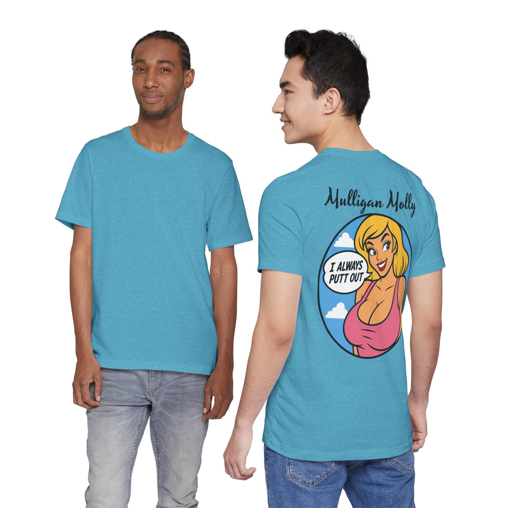 Mulligan Molly "I Always Putt Out" Funny Golf T-Shirt