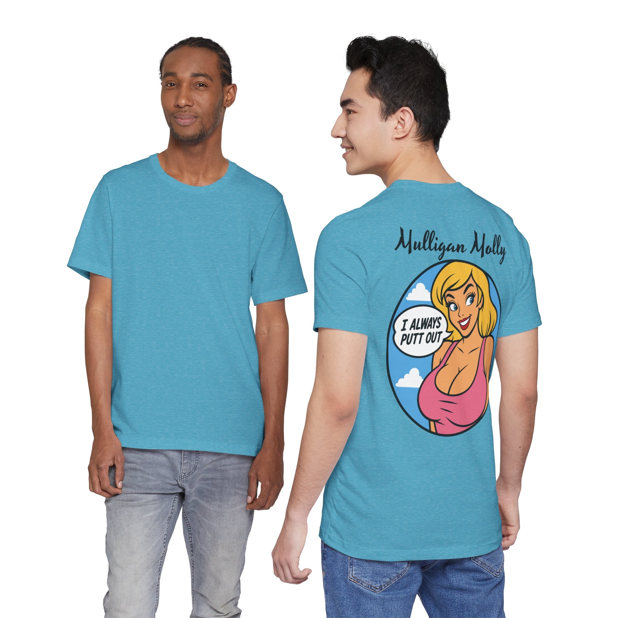 Mulligan Molly "I Always Putt Out" Funny Golf T-Shirt
