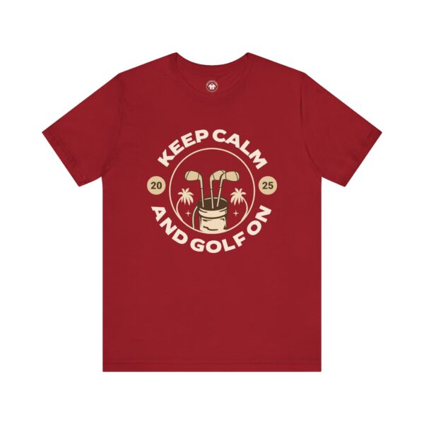 Keep Calm and Golf On Unisex Jersey Tee - Perfect for Golf Lovers - Image 46