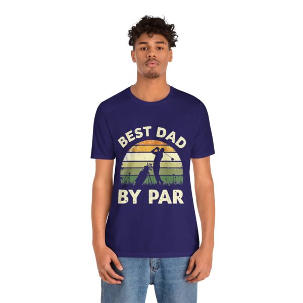 Best Dad By Par Golf Tee - Unisex Jersey Short Sleeve Shirt - Image 8