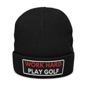 Work Hard Play Golf Ribbed Knit Beanie