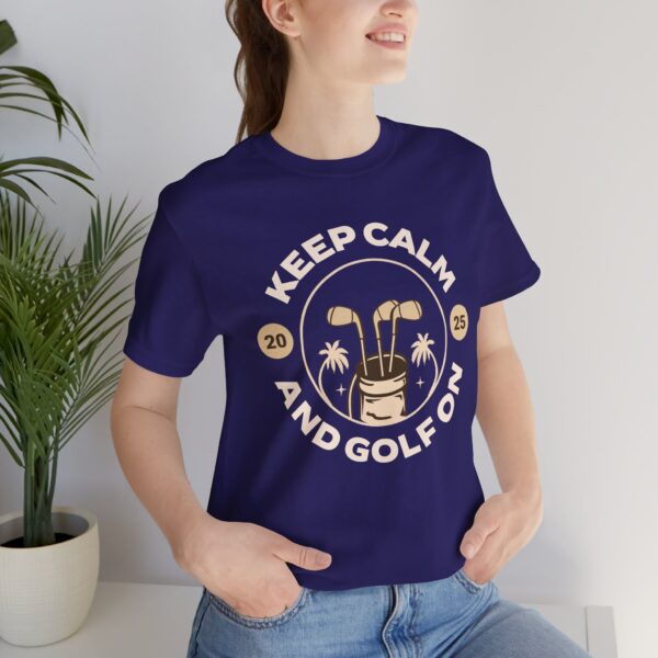 Keep Calm and Golf On Unisex Jersey Tee - Perfect for Golf Lovers - Image 28