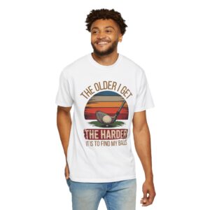 Funny Golf T-Shirt - The Older I Get, The Harder It Is to Find My Balls