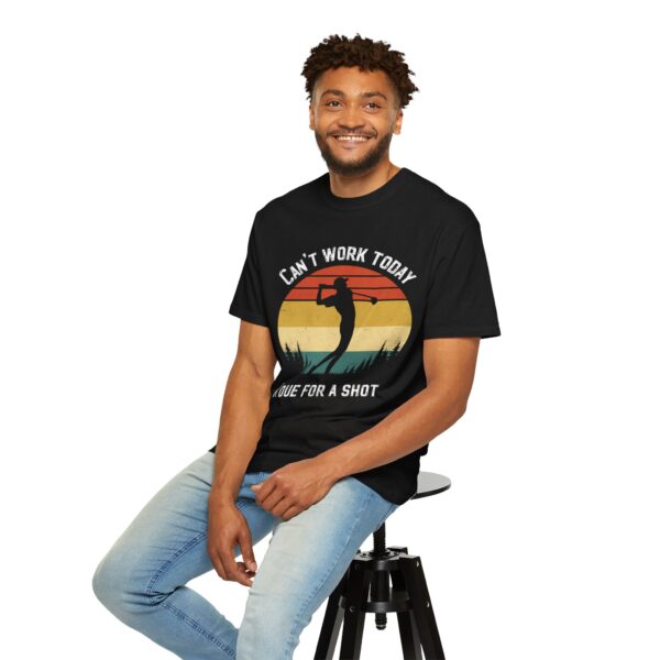 Funny Golf T-Shirt - "Can't Work Today, I'm Due For A Shot" - Unisex Garment-Dyed Tee - Image 2