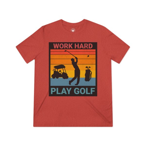 Work Hard Play Golf Unisex Triblend Tee - Perfect for Golf Lovers - Image 9