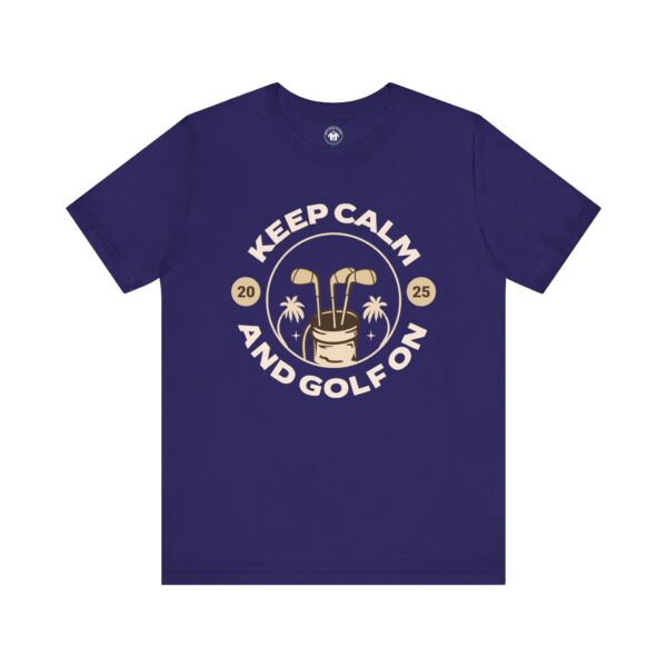 Keep Calm and Golf On Unisex Jersey Tee - Perfect for Golf Lovers - Image 26