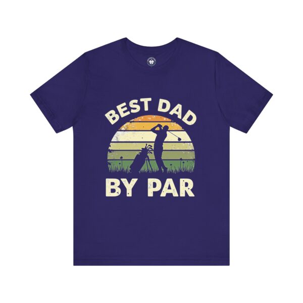 Best Dad By Par Golf Tee - Unisex Jersey Short Sleeve Shirt - Image 6